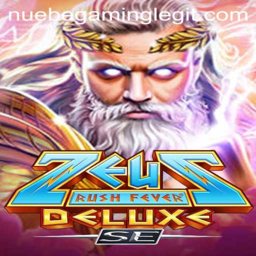 ZeusRushFeverDeluxeSE: Unleashing Godly Excitement in NUEBE Gaming